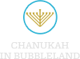 Chanukah in Bubbleland